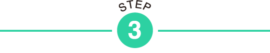 STEP 3